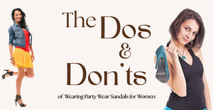 The Dos and Don’ts of Wearing Party Wear Sandals for Women